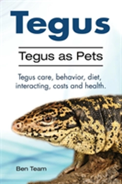Bertrand.pt - Tegus. Tegus As Pets. Tegus Care, Behavior, Diet, Interacting, Costs And Health.