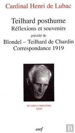 Bertrand.pt - Teilhard Posthume, Réflexions Et Souvenirs ; Blondel-Teilhard De Chardin ; Correspondance 1919