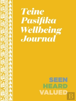 Bertrand.pt - Teine Pasifika Wellbeing Journal: Seen, Heard, Valued