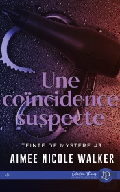 Teinte De Mystère Tome 3 : Une Coïncidence Suspecte