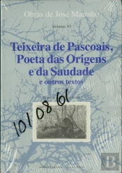 Teixeira de Pascoais, Poeta das Origens e da Saudade e Outros Textos - Volume VI
