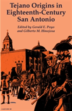 Bertrand.pt - Tejano Origins In Eighteenth-Century San Antonio