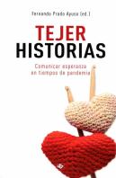 Tejer Historias. Comunicar Esperanza En Tiempos Pandemia