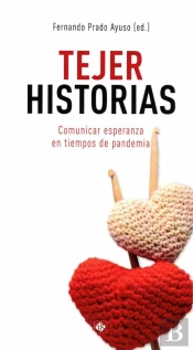 Tejer Historias. Comunicar Esperanza En Tiempos Pandemia
