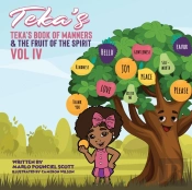 Teka'S Book Of Manners & The Fruit Of The Spirit Vol Iv