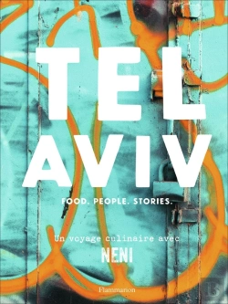 Bertrand.pt - Tel Aviv, Food, People, Stories ; Un Voyage Culinaire Avec Neni