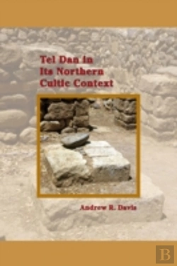 Bertrand.pt - Tel Dan In Its Northern Cultic Context