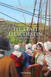 Tel Était Leur Destin Tome 1 : De L'Autre Côté De L'Océan