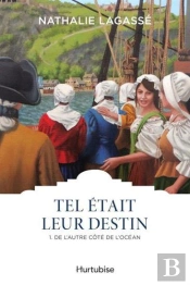 Tel Était Leur Destin Tome 1 : De L'Autre Côté De L'Océan