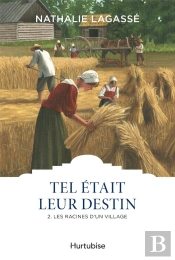 Tel Était Leur Destin Tome 2 : Les Racines D'Un Village