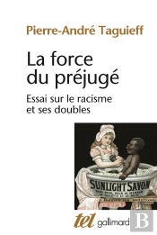 Tel - La Force Du Prejuge - Essai Sur Le Racisme Et Ses Doubles