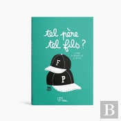Tel Pere, Tel Fils ?