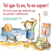 Tel Que Tu Es, Tu Es Super ! Un Livre Pour Les Enfants Qui Se Sentent Différents