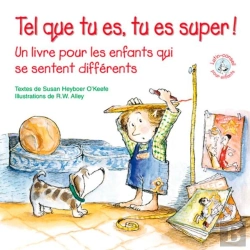 Bertrand.pt - Tel Que Tu Es, Tu Es Super ! Un Livre Pour Les Enfants Qui Se Sentent Différents