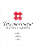 Tela Marinera! De La Mar A La Nostra Cuina