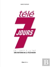Télé 7 Jours, De L'Ortf À La Tnt : Une Histoire De La Télévision
