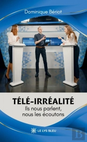 Télé-Irréalité - Ils Nous Parlent, Nous Les Écoutons