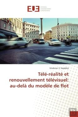 Bertrand.pt - Tele-Realite Et Renouvellement Televisuel: Au-Dela Du Modele De Flot