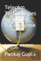 Telecom Technologies Simplified For Everyone