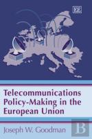 Telecommunications Policy-Making In The European Union