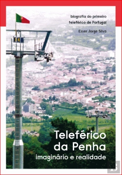 Bertrand.pt - Teleférico da Penha - Imaginário e Realidade
