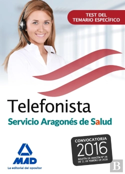 Bertrand.pt - Telefonistas Del Servicio Aragonés De Salud. Test Del Temario Específico