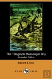Telegraph Messenger Boy (Illustrated Edition) (Dodo Press)