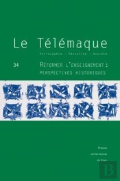 Telemaque 34 : Reformer L Enseignement : Perspectives Historiques