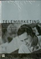 Telemarketing - Comunicação, Funcionamento, Mercado de Trabalho