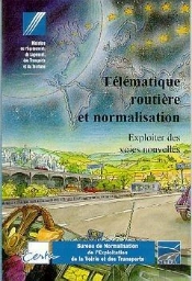 Télématique Routière Et Normalisation ; Exploiter Des Voies Nouvelles