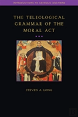 Bertrand.pt - Teleological Grammar Of The Moral Act
