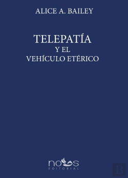 Bertrand.pt - Telepatía Y El Vehículo Etérico
