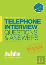 Telephone Interview Questions And Answers Workbook + Free Access To Online Training Videos