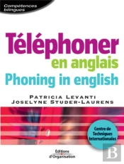 Téléphoner En Anglais - Phoning In English : Centre De Techniques Internationales Coll. Compétences Bilingues