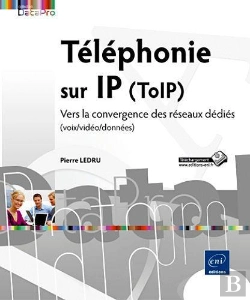 Bertrand.pt - Telephonie Sur Ip (Toip) - Vers La Convergence Des Reseaux Dedies (Voix/Video/Donnees)