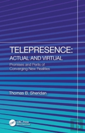 Telepresence: Actual And Virtual
