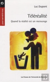 Telerealite - Quand La Realite Est Un Mensonge