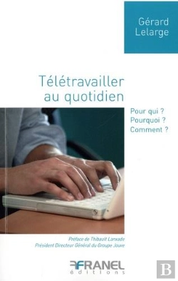 Bertrand.pt - Télétravailler Au Quotidien : Pour Qui ? Pourquoi ? Comment ?
