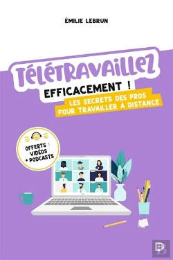 Bertrand.pt - Télétravaillez Efficacement ! Les Secrets Des Pros Pour Travailler À Distance