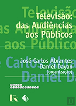 Bertrand.pt - Televisão: das Audiências aos Públicos