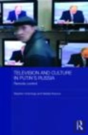 Television And Culture In Putin'S Russia
