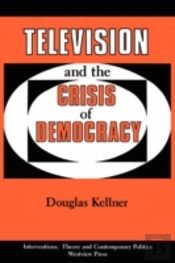 Television And The Crisis Of Democracy