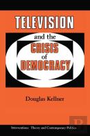 Television And The Crisis Of Democracy
