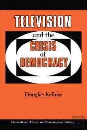 Television And The Crisis Of Democracy