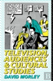 Television, Audiences And Cultural Studies
