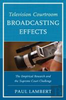 Television Courtroom Broadcasting Effects
