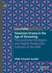Television Drama In The Age Of Streaming