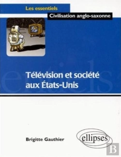 Bertrand.pt - Télévision Et Société Aux Etats-Unis