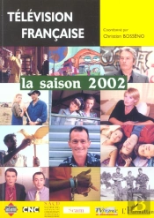 Television Francaise ; La Saison 2002