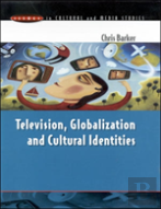Television, Globalization And Cultural Identities